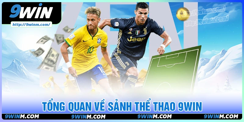 Tổng quan về sảnh thể thao 9win Tổng quan về sảnh thể thao 9win