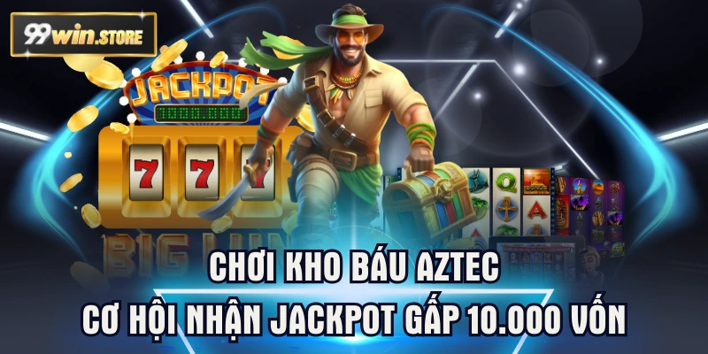 Cách tiếp cận trò chơi Kho Báu Aztec